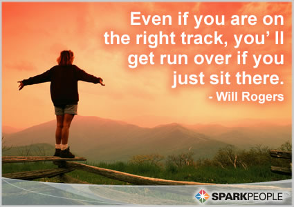 Motivational Quote - Even if you are on the right track, you’ll get run over if you just sit there.